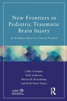 New Frontiers in Pediatric Traumatic Brain Injury - Cathy (Murdoch Childrens Research Institute Catroppa ; Vicki (Royal Children's Hospital Anderson ; Miriam (University of Montreal Beauchamp ; Keith (University of Calgary Yeates - 9781848726550