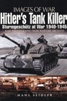 Hitler's Tank Killer: Sturmgeschutz at War 1940-1945 - Hans Seidler - 9781848841741