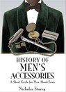History of Men's Accessories - Nicholas Storey - 9781848849921
