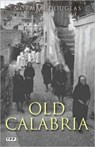 Old Calabria - Norman Douglas - 9781848851139