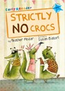 Strictly No Crocs - Heather Pindar - 9781848862401
