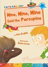 Mine, Mine, Mine Said the Porcupine - Alex English - 9781848862968