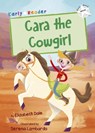 Cara the Cowgirl - Elizabeth Dale - 9781848863927