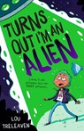 Turns Out I'm An Alien - Lou Treleaven - 9781848864252