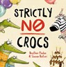 Strictly No Crocs - Heather Pindar - 9781848864573
