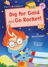 Dig for Gold and Go Rocket! - Alison Donald - 9781848866102