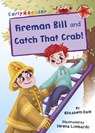 Fireman Bill and Catch That Crab! - Elizabeth Dale - 9781848866539