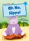 Oh No, Hippo! - Heather Pindar - 9781848866638