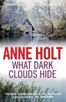 What Dark Clouds Hide - Anne Holt - 9781848876187