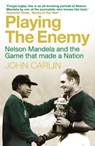 Playing the Enemy - John Carlin - 9781848876590