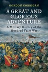 A Great and Glorious Adventure - CORRIGAN,  Gordon - 9781848879270
