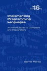 Implementing Programming Languages. An Introduction to Compilers and Interpreters - Aarne Ranta - 9781848900646