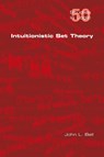 Intuitionistic Set Theory - John L (Professor of Philosophy University of Western Ontario) Bell - 9781848901407