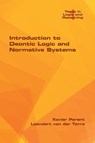 Introduction to Deontic Logic and Normative Systems - Xavier Parent ; Leendert Van Der Torre - 9781848902695