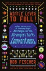 Wiffle Lever to Full! - Bob Fischer - 9781848943292