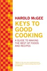 Keys to Good Cooking - Harold Mcgee - 9781848946835