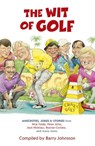The Wit of Golf - Barry Johnston - 9781848946842