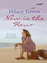 Now is the Hour - Hilary Green - 9781848949614
