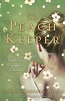 The Peach Keeper - Sarah Addison Allen - 9781848949942