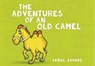 The Adventures of an Old Camel - Jamal Assadi - 9781848979574