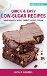Quick & Easy Low-Sugar Recipes - Nicola Graimes - 9781848990319