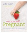 Eat Yourself Pregnant - Zita West - 9781848992351