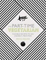 The Part-Time Vegetarian - Nicola Graimes - 9781848992658