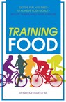 Training Food - Renee McGregor - 9781848992696