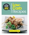 The Top 100 Low-Carb Recipes - Nicola Graimes - 9781848993020