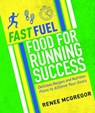 Fast Fuel: Food for Running Success - Renee McGregor - 9781848993112