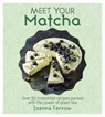 Meet Your Matcha - Joanna Farrow - 9781848993402