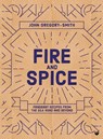 Fire & Spice - John Gregory-Smith - 9781848993761