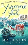 Yvonne Goes to York - M. C. Beaton - 9781849014847