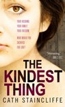 The Kindest Thing - Cath Staincliffe - 9781849016230
