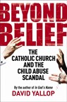 Beyond Belief - David Yallop - 9781849016360