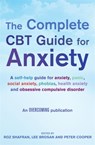 The Complete CBT Guide for Anxiety - Lee Brosan ; Prof Peter Cooper ; Roz Shafran - 9781849018968