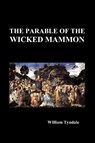 The Parable of the Wicked Mammon (Paperback) - William Tyndale - 9781849020374