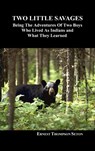 Two Little Savages - Ernest Thompson Seton - 9781849020565