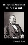 The Personal Memoirs of U. S. Grant, Complete and Fully Illustrated - Ulysses S. Grant - 9781849022910