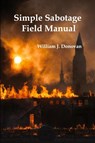 Simple Sabotage Field Manual - William J. Donovan - 9781849023184