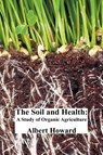 The Soil and Health - Sir Albert Howard - 9781849025140