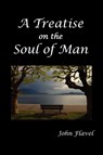 A Treatise of the Soul of Man - John Flavel - 9781849025881