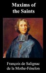 Maxims of the Saints - Francois Fenelon - 9781849026451