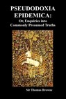 Pseudodoxia Epidemica - Sir Thomas Browne - 9781849029575