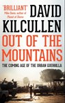 Out of the Mountains - David Kilcullen - 9781849045117