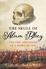 The Skull of Alum Bheg - Kim A. Wagner - 9781849048705