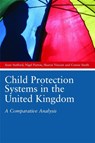 Child Protection Systems in the United Kingdom - Anne Stafford ; Sharon Vincent ; Nigel Parton ; Connie Smith - 9781849050678