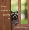 Inside Asperger's Looking Out - Kathy Hoopmann - 9781849053341