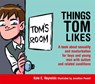 Things Tom Likes - Kate E. Reynolds - 9781849055222