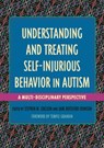 Understanding and Treating Self-Injurious Behavior in Autism - Stephen M. Edelson ; Jane Botsford Johnson - 9781849057417